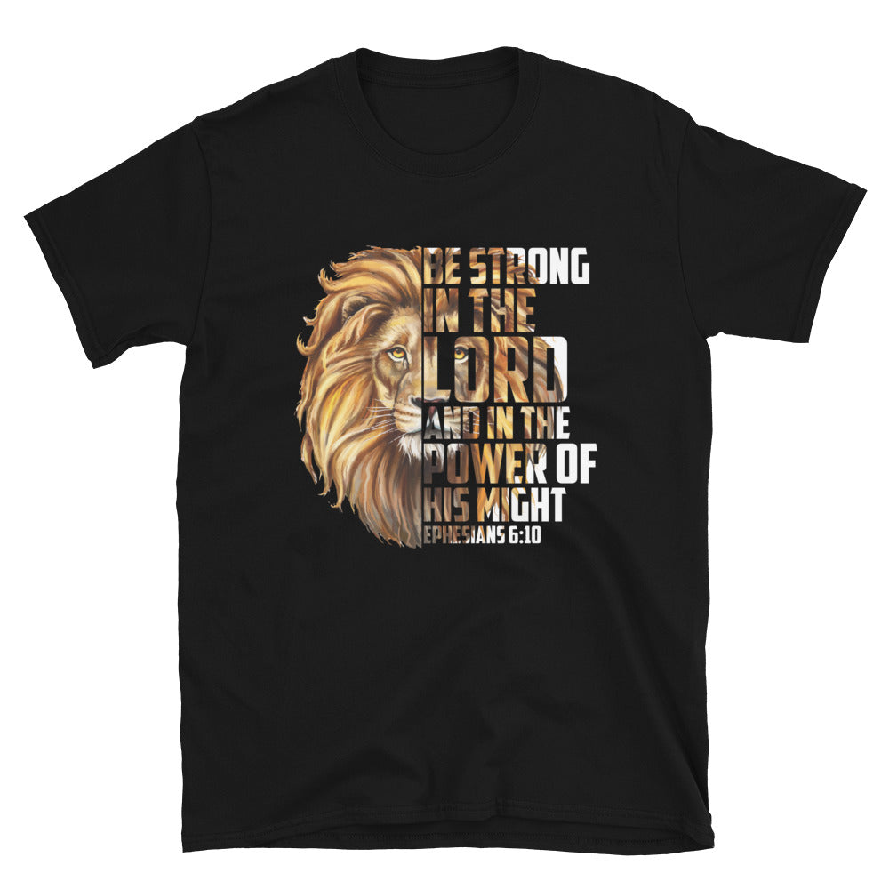 Be Strong in the Lord Unisex T-Shirt